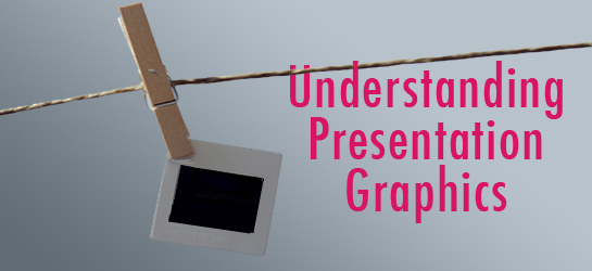 Post image for Understanding Presentation Graphics